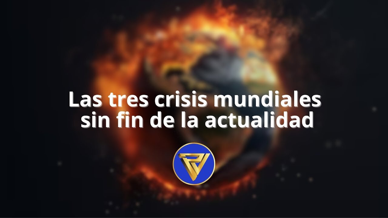 Las tres crisis mundiales sin fin de la actualidad | Proyecto Veracidad