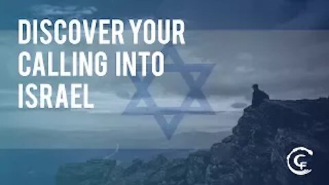 Discover Your Calling Into Israel Part 4