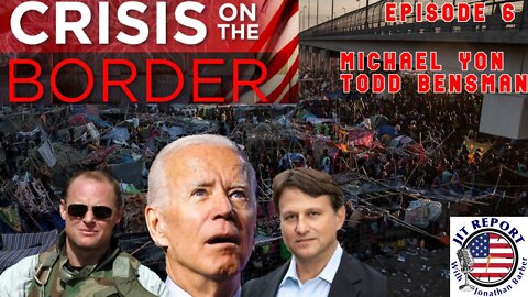 Episode 6 - with Special Guests Michael Yon and Todd Bensman