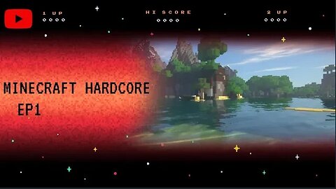 EP1 MINECRAFT HARDCORE