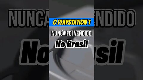 Todos os Play 1 do Brasil são importados #shorts