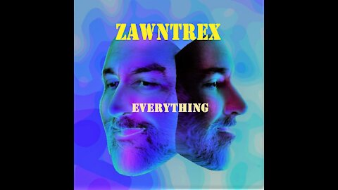 Zawntrex - Everything