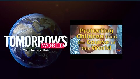 Protecting Children from the Course of this World - TWNow