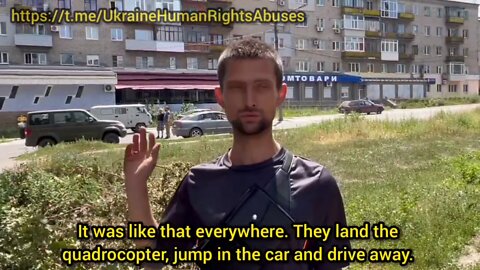 Resident of Lisichansk says Ukrainian troops scouted then shelled his neighborhood with mortars
