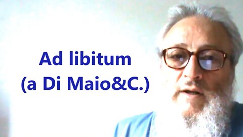 Ad libitum (a Di Maio&C.)