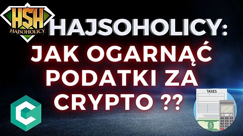 HajSoHolicy: JAK ogarnąć PODATKI ZA CRYPTO ?? Gościnnie @MaciejGrzegorczyk71