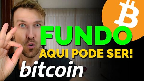 BITCOIN: ESSE PODE SER O FUNDO!