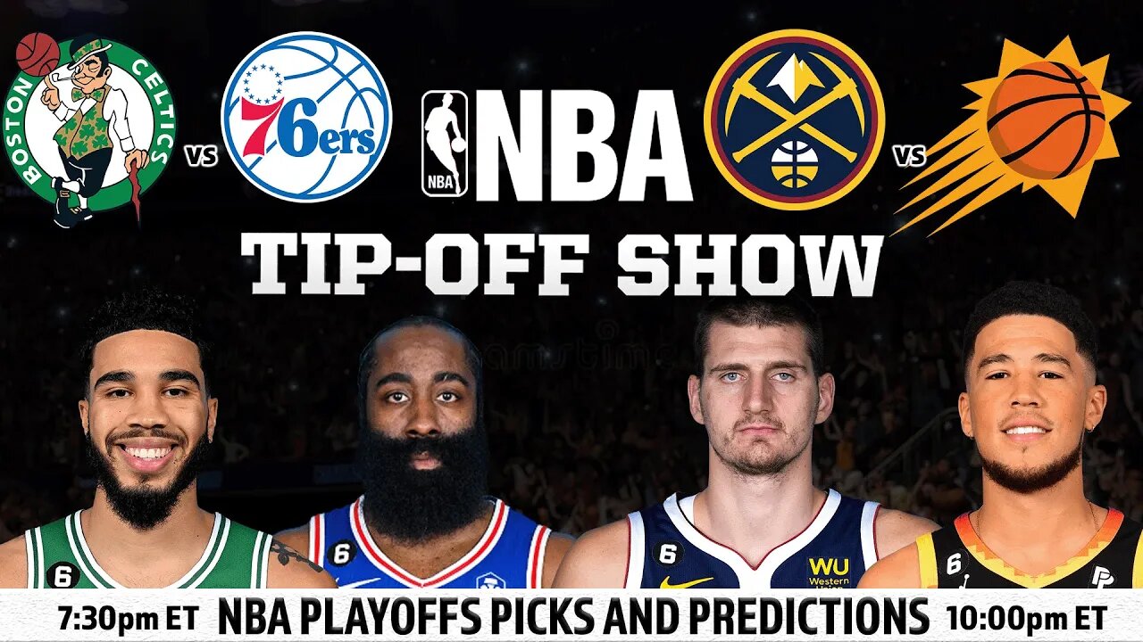 NBA Playoff Predictions, Picks and Best Bets Today | Celtics vs 76ers | Nuggets vs Suns | May 9