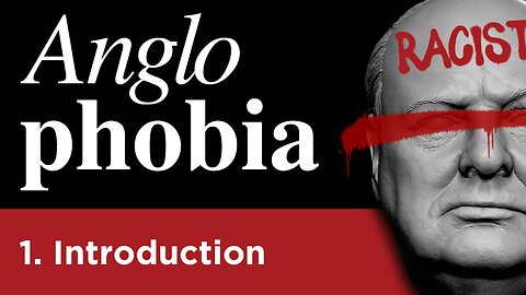 Anglophobia part 1: Introduction