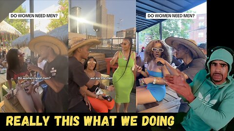 Asking Do Women Really Need Men TikTok Trend