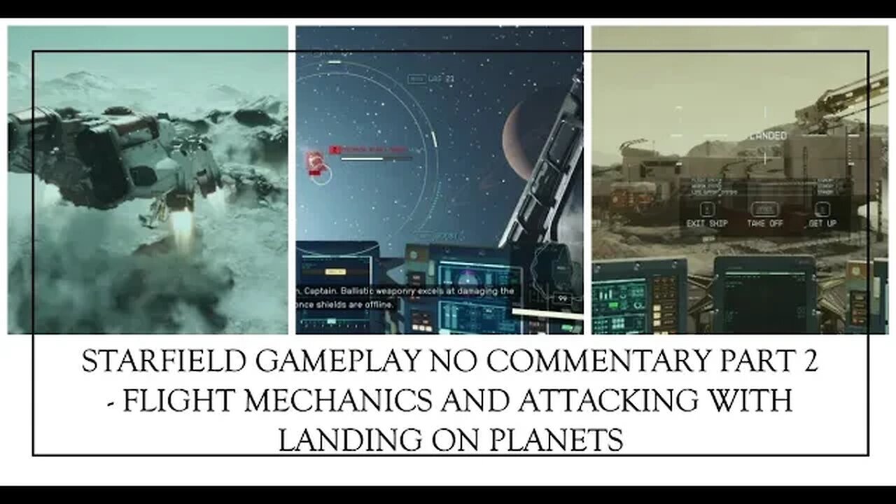 Starfield Gameplay No Commentary Part 2 - Flight Mechanics And Attacking with landing on planets
