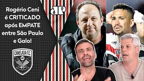 "É CULPA do Rogério Ceni! O São Paulo SE ACOVARDOU contra o Atlético-MG e..." VEJA DEBATE após 2 a 2