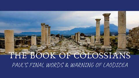 Colossians; Paul's final words