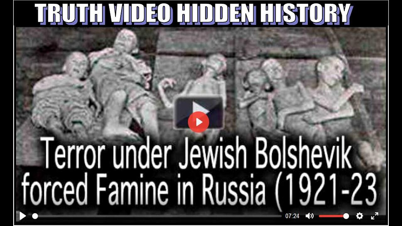 Terror under Jewish Bolshevik forced Famine in Russia 1921-23