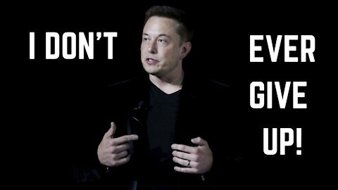 Don't ever Give up | Elon Musk Motivational Video