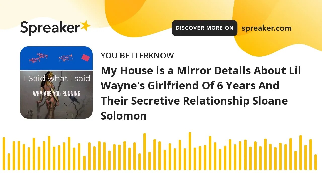 My House is a Mirror Details About Lil Wayne's Girlfriend Of 6 Years And Their Secretive Relationshi