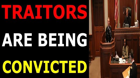 TRAITORS ARE BEING CONVICTED TODAY UPDATE - TRUMP NEWS