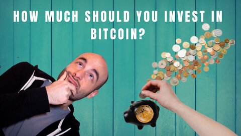 0:03 / 15:57 How Much Should You Invest In Bitcoin?