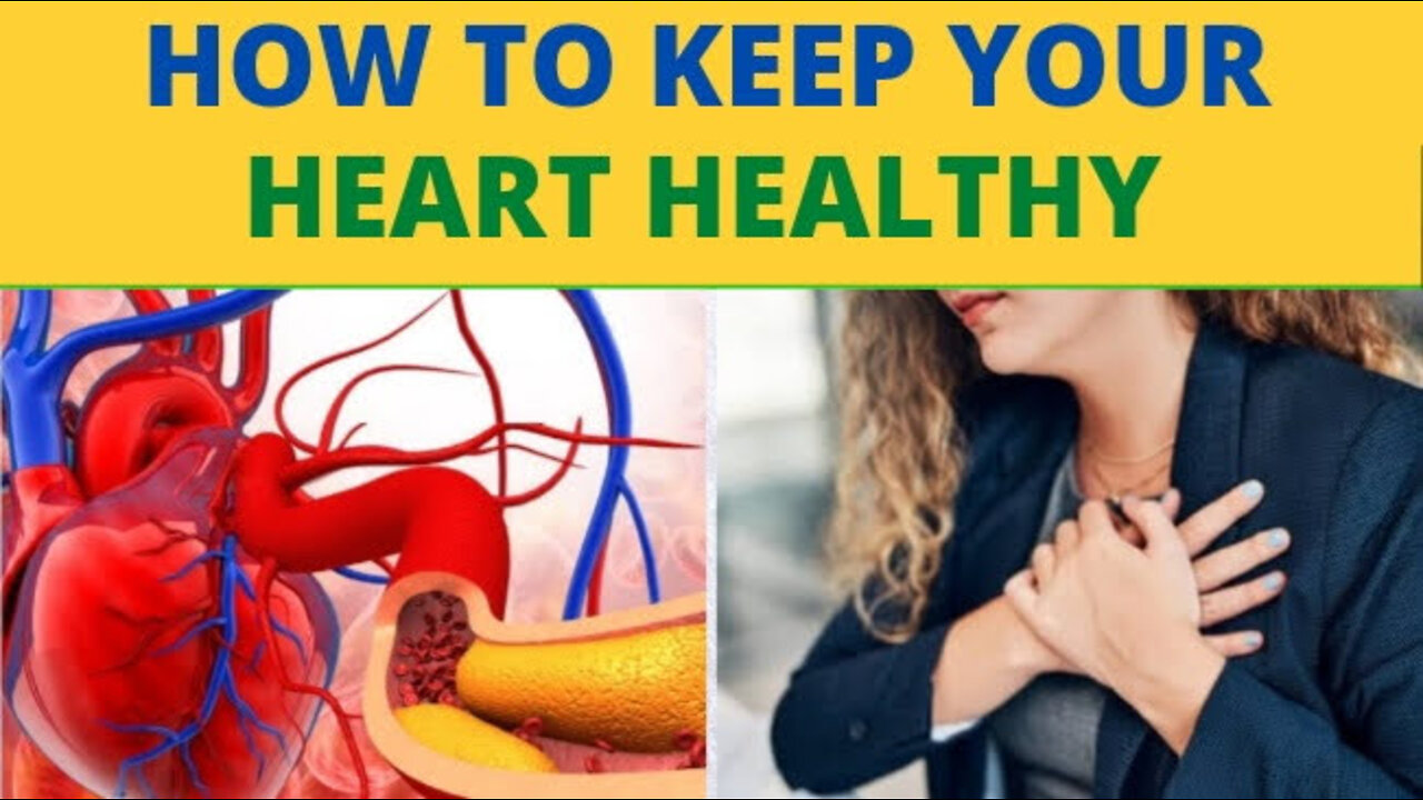 How to keep your Heart Healthy