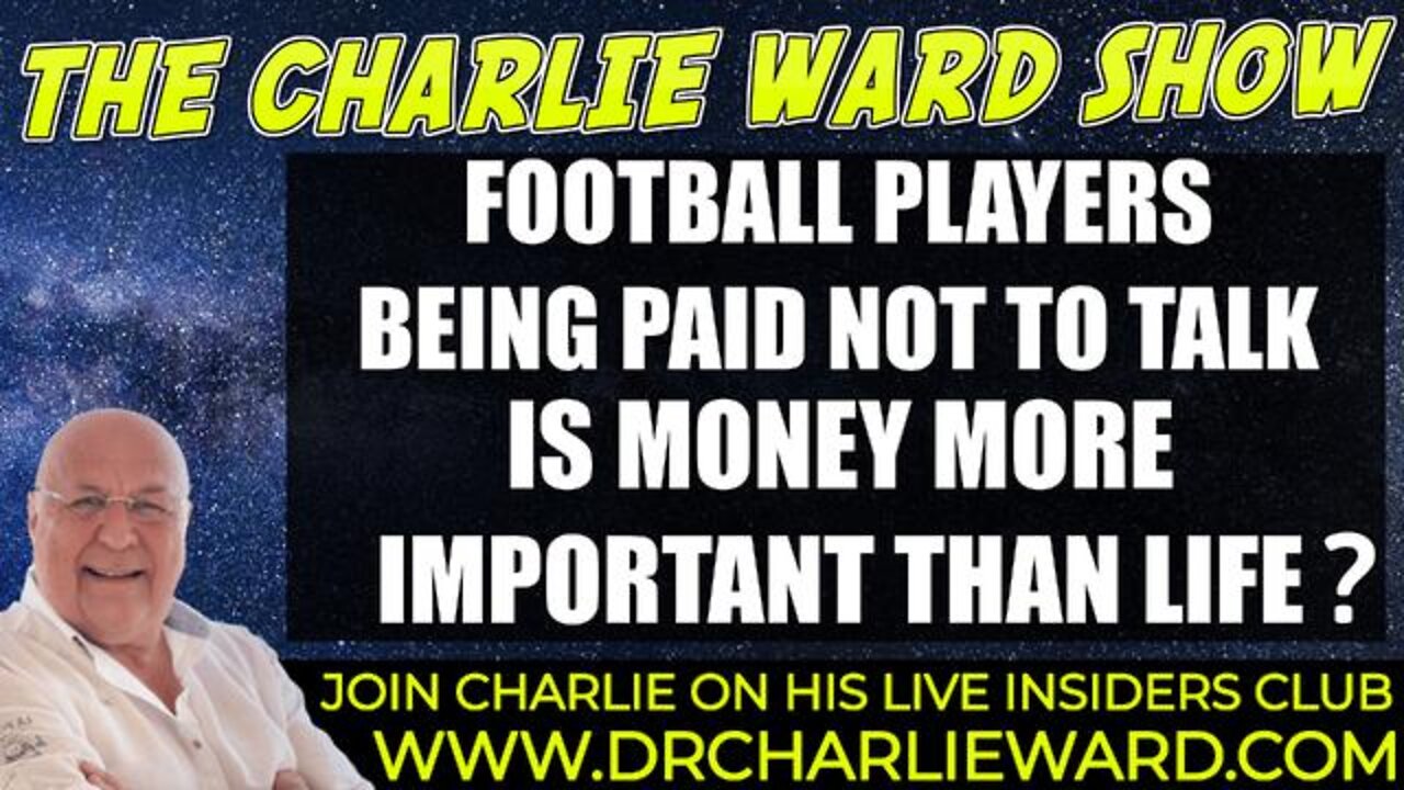 FOOTBALL PLAYERS ARE BEING PAID TO NOT TALK; IS MONEY MORE IMPORTANT THAN LIFE? WITH CHARLIE WARD