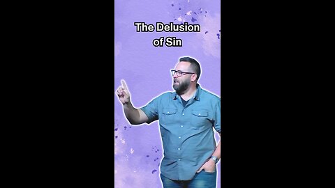 The Delusion of Sin