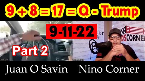 Juan O Savin Huge Intel 9-11-22 "17 -Q - Trump" w/ David Nino. Part 2