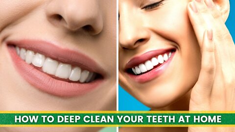 How To Deep Clean Your Teeth At Home 2021 - DIY Remove Plaque And Tartar