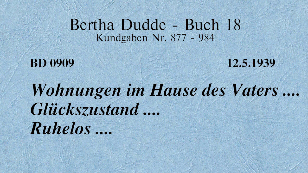BD 0909 - WOHNUNGEN IM HAUSE DES VATERS .... GLÜCKSZUSTAND .... RUHELOS ....