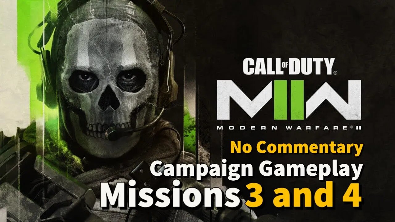 No Commentary | Straight up raw campaign gameplay! | Call of Duty Modern Warfare II | Missions 3+4