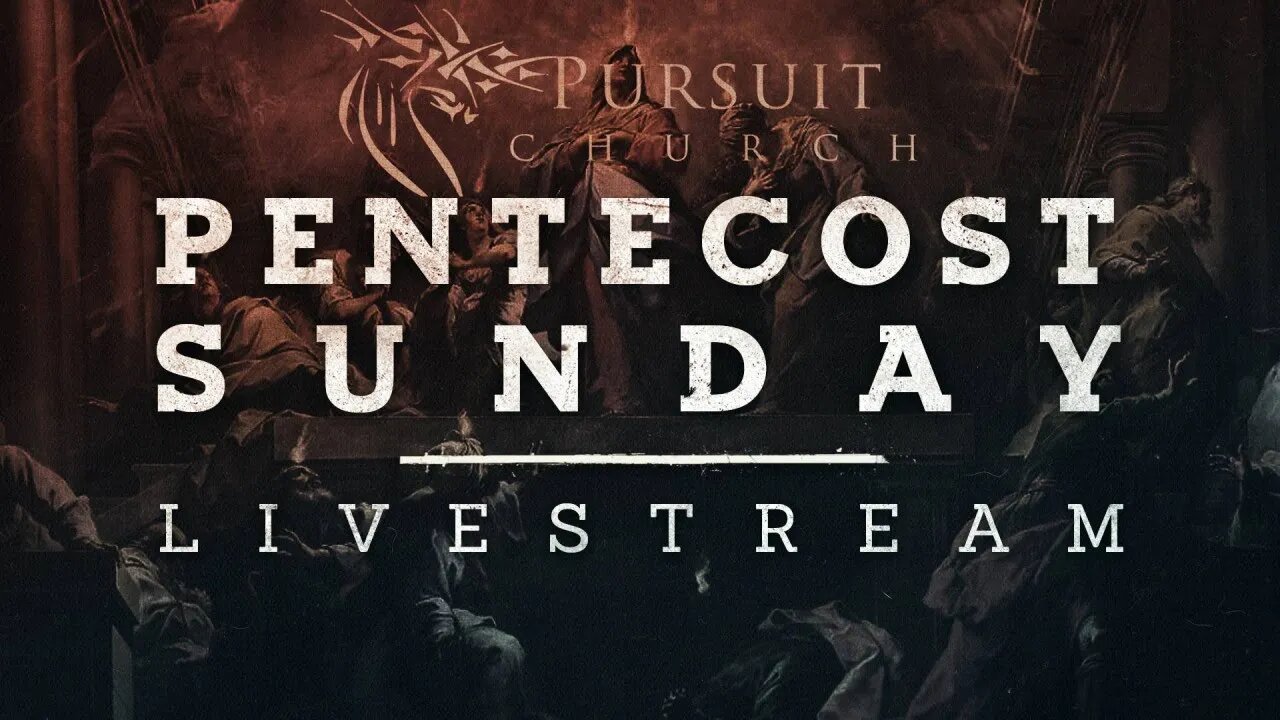 Pentecost Sunday Livestream