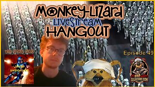 MoNKeY-LiZaRD HANGOUT LIVESTREAM Episode 49 with Jango Unbrained