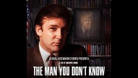 The UNTOLD TRUTH of Donald J. Trump: "THE MAN YOU DON'T KNOW" - Newly Released DOCUMENTARY