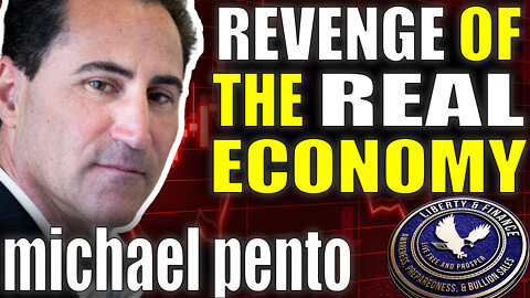 Revenge Of The REAL Economy | Michael Pento