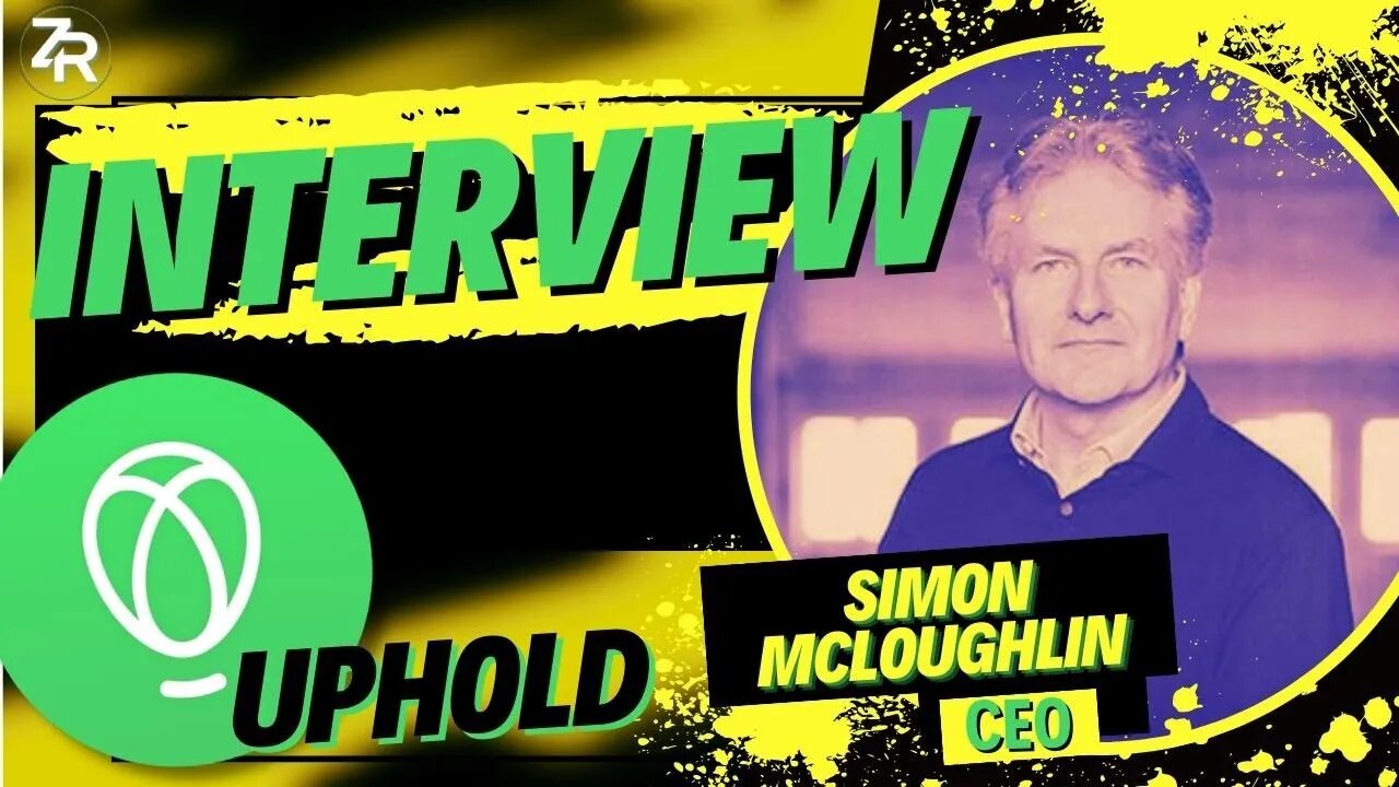 SEC Appeal, XRP & Crypto CHAOS! Interview With CEO Of Uphold Simon McLoughlin