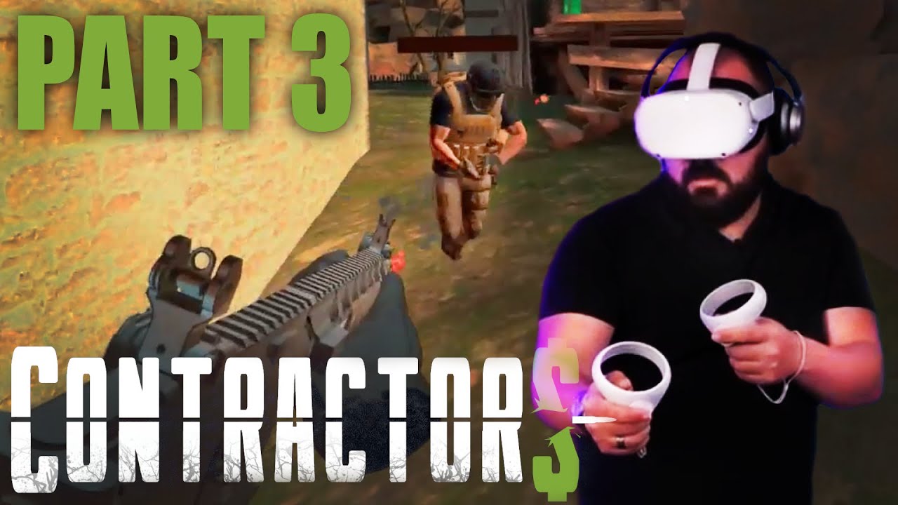 Oculus Quest 2 - Beginner Tries Contractors VR - PART 3 - MAN I HATE ALFONSO11!