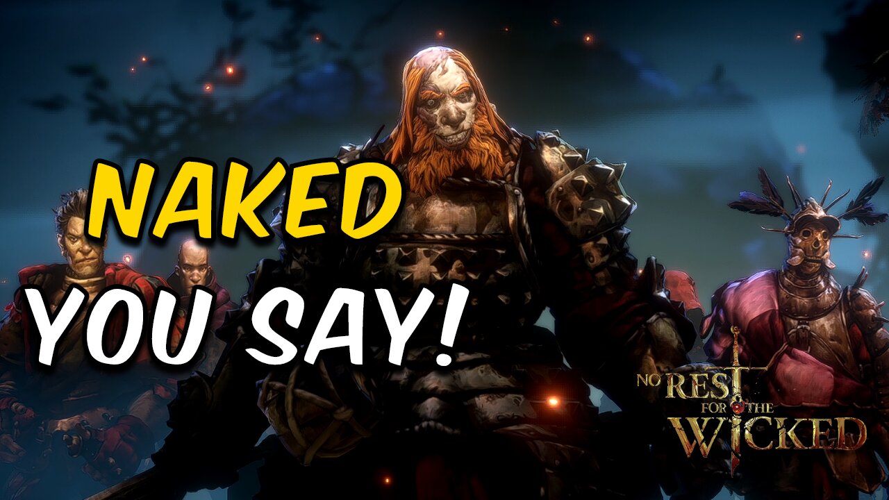 Naked Challenge | Falstead Darak | No Rest for the Wicked