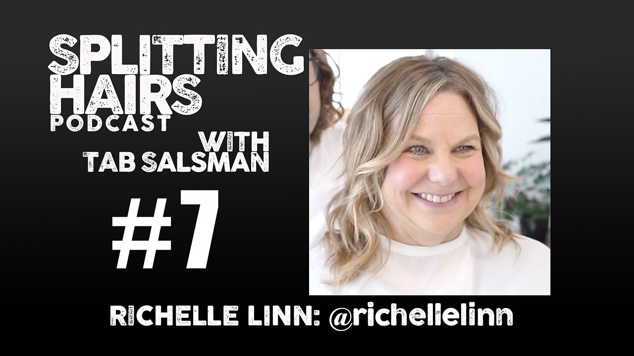 07 | Richelle Linn Gets a Haircut: Crafting Confidence and Empowering Mindsets