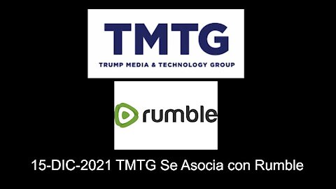 15-DIC-2021 TMTG Se Asocia con Rumble