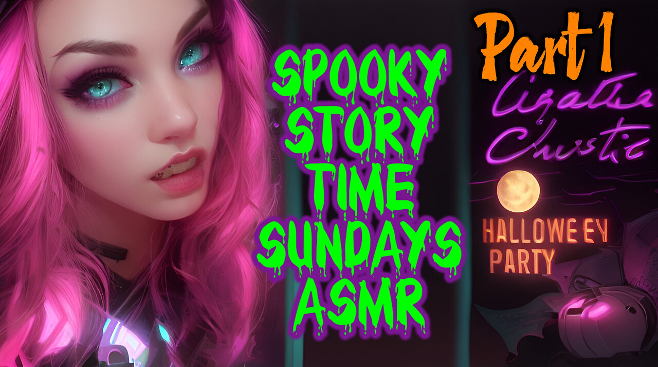 Spooky Story Time Sundays ASMR "Hallowe'en Party"