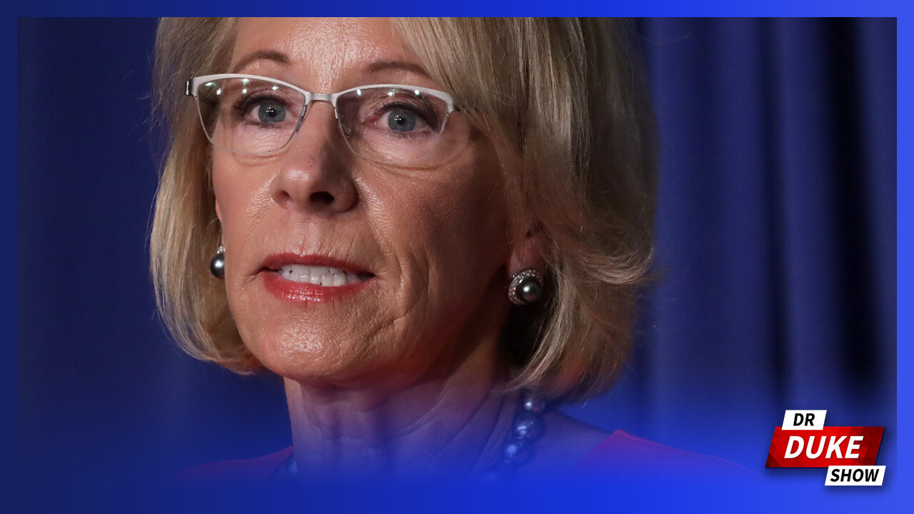 Ep. 724 – Trump’s Secretary Of Education Makes Shocking Statement About Fed Ed