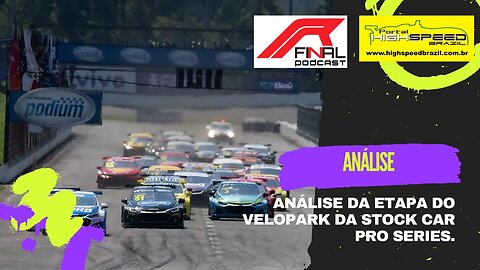 ANÁLISE DA ETAPA DO VELOPARK DA STOCK CAR PRO SERIES | ANÁLISE | R FINAL PODCAST