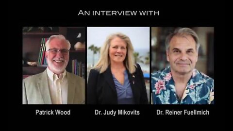 Reiner Fuellmich, Patrick Wood, Judy Mikovitz Interview