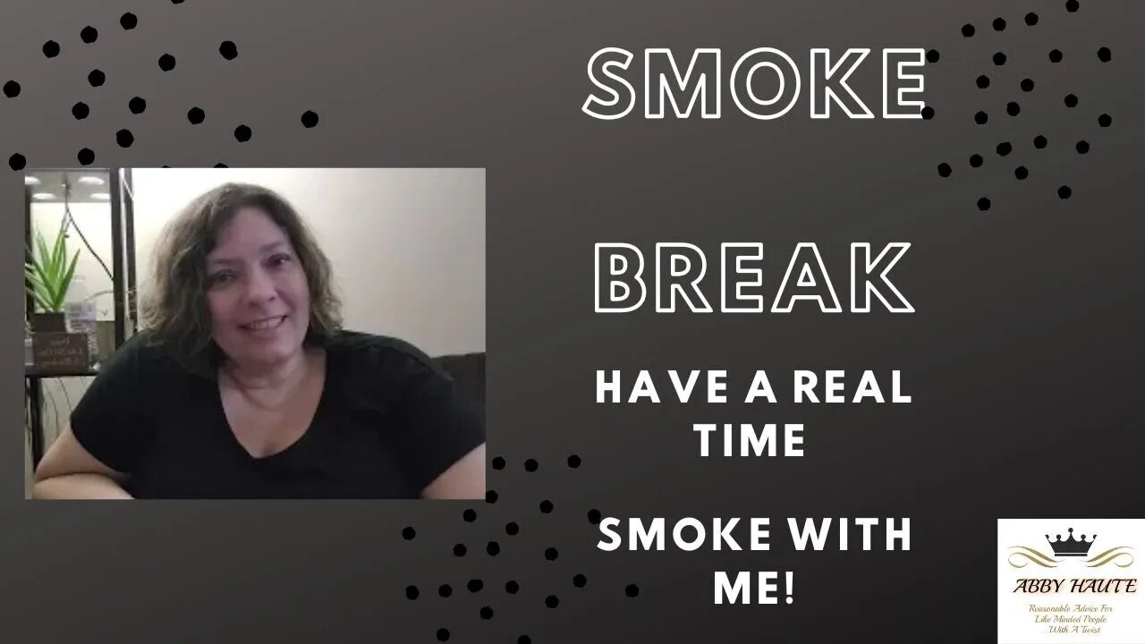 Smoke Break |VLOG