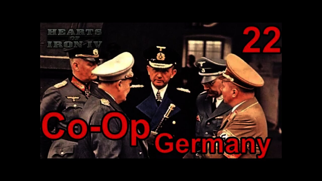 The Reich Ministers - Heart of Iron IV Co-Op Germany 22 - Next War