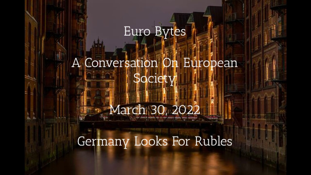 Episode 6 - Euro Bytes - Germany Looks for Rubles