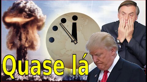O RELÓGIO DO APOCALIPSE QUASE LÁ