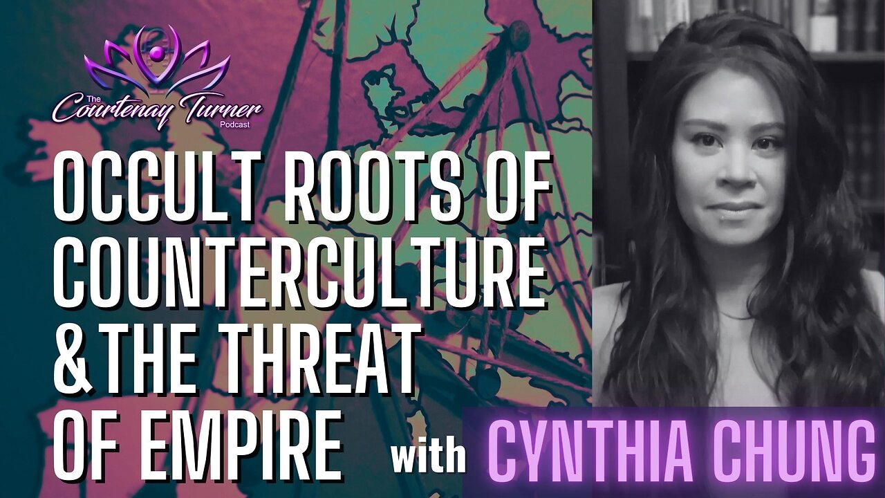 Ep. 268: Occult Roots of Counterculture & the Threat of Empire w/ Cynthia Chung