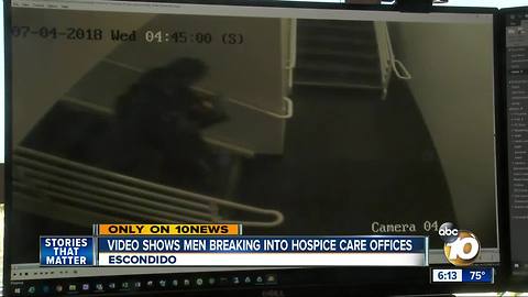 Video shows men breaking into Escondido hospice care offices