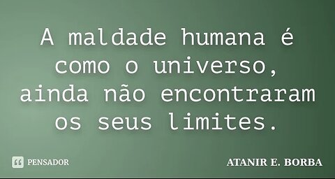 A maldade está onde você menos imagina!