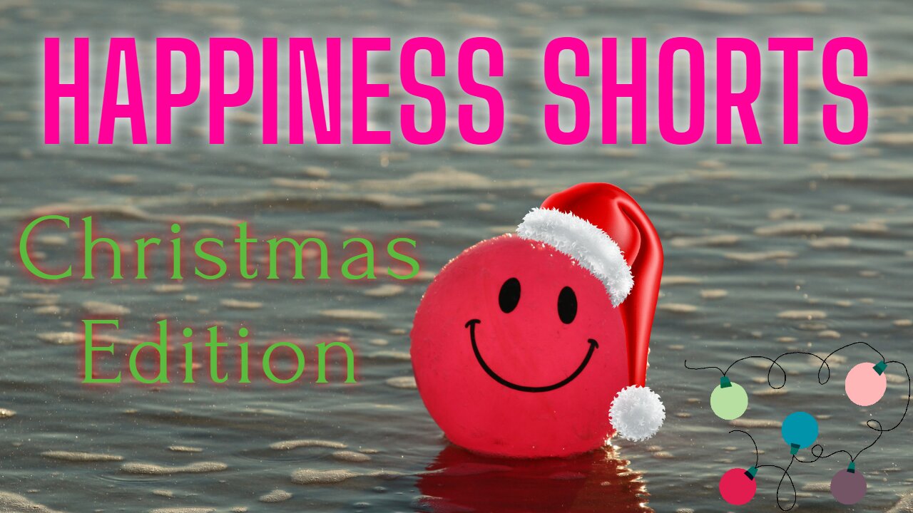 Happiness Shorts. Relaxing Stress Relief, Ease Anxiety, Smile, Be Happy.